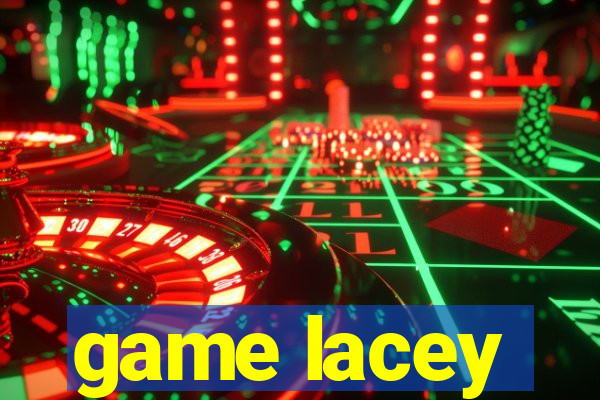 game lacey