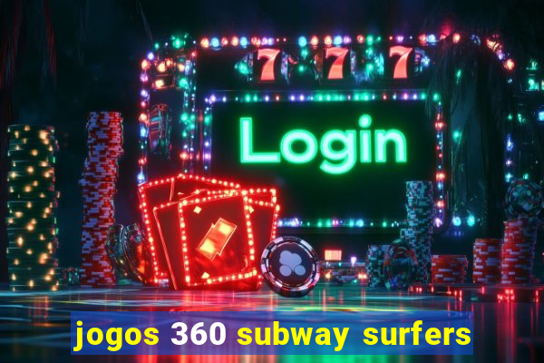 jogos 360 subway surfers