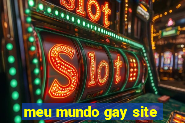 meu mundo gay site