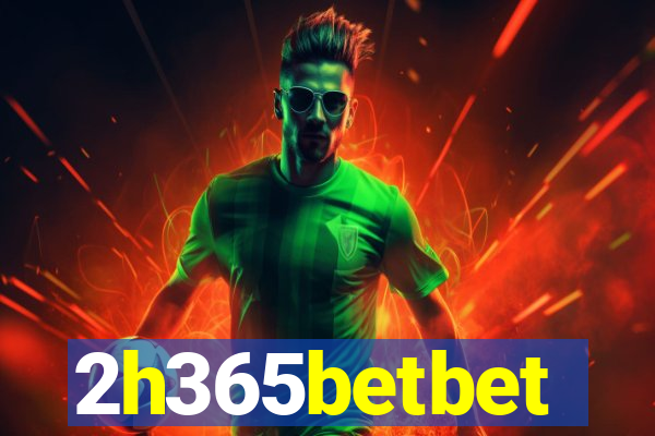 2h365betbet