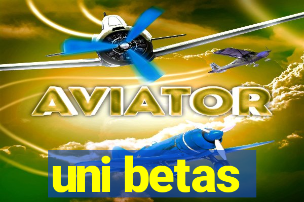 uni betas