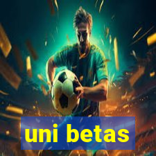 uni betas