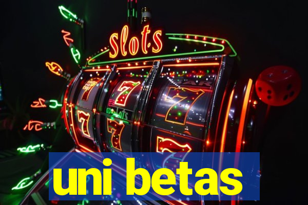 uni betas