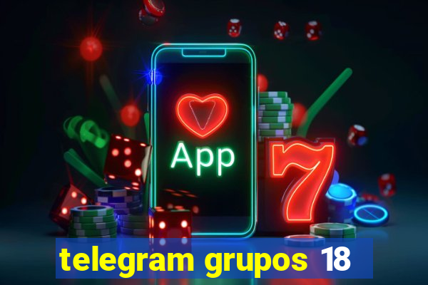 telegram grupos 18