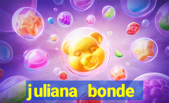 juliana bonde mostrando tudo