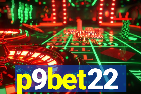 p9bet22