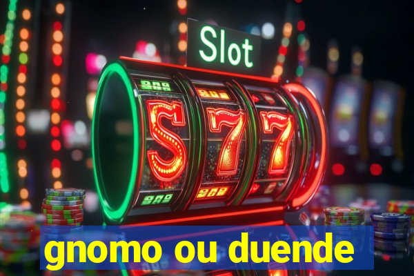 gnomo ou duende