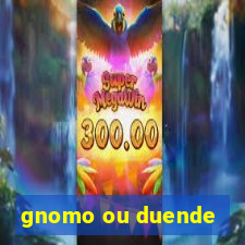 gnomo ou duende