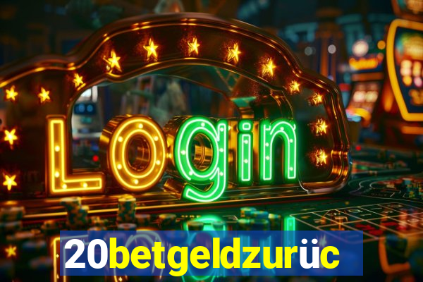 20betgeldzurück