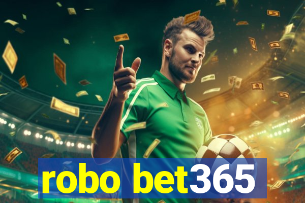 robo bet365