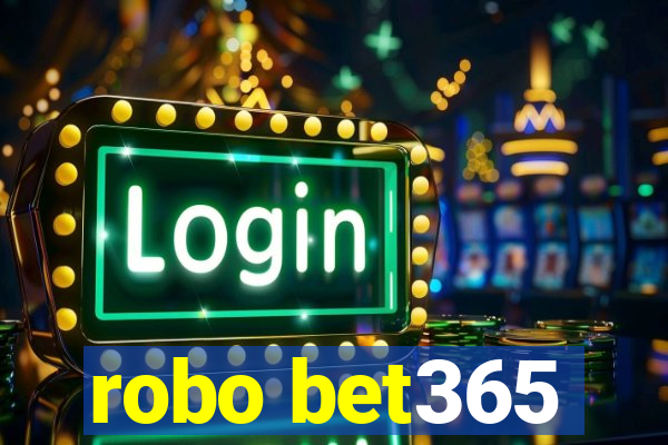 robo bet365