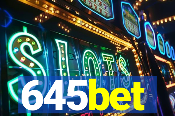 645bet