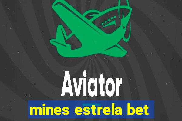 mines estrela bet