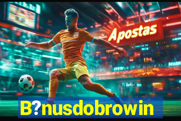 B?nusdobrowin