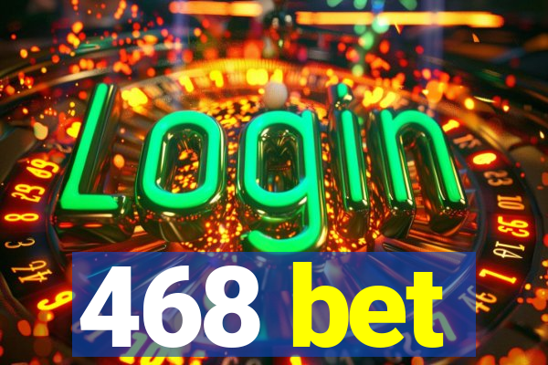 468 bet