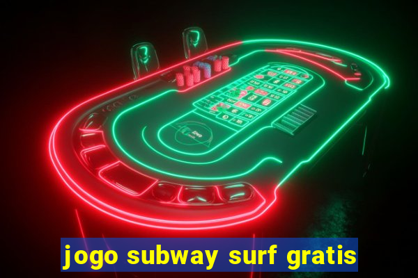 jogo subway surf gratis