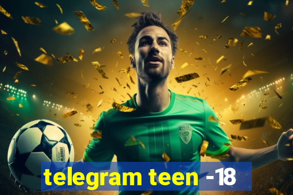 telegram teen -18