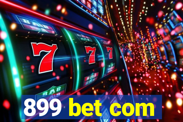 899 bet com