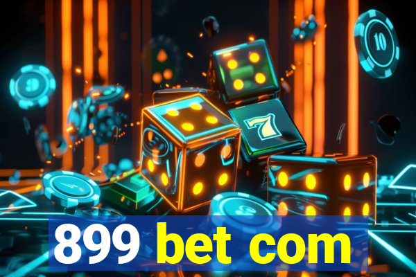 899 bet com