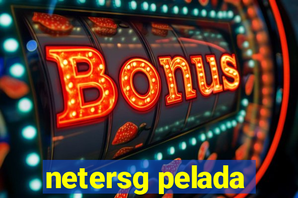 netersg pelada