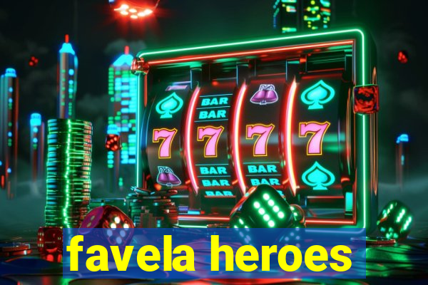 favela heroes