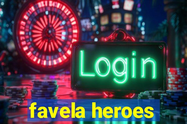 favela heroes