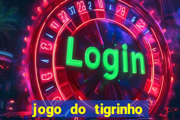 jogo do tigrinho depósito mínimo r$ 1