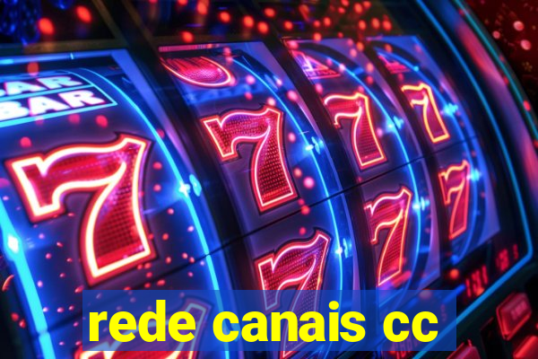 rede canais cc