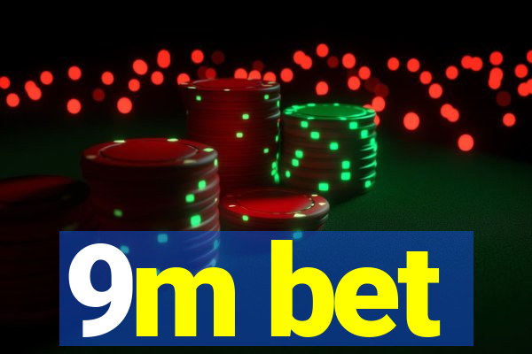 9m bet