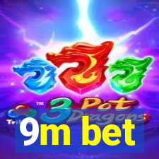 9m bet