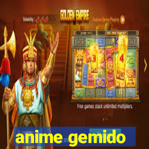 anime gemido