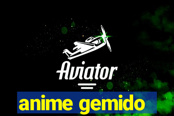 anime gemido