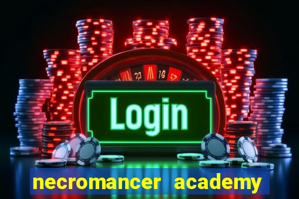 necromancer academy and the genius summoner ler