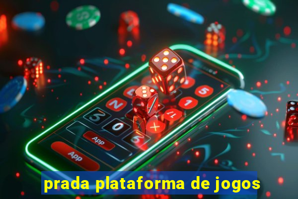 prada plataforma de jogos