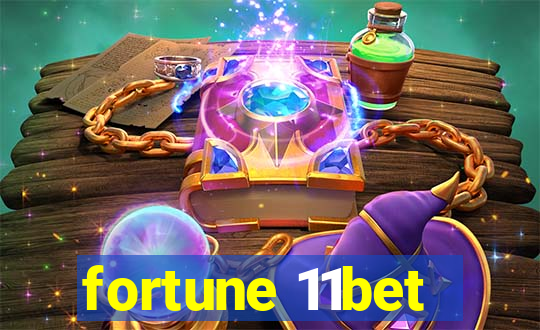fortune 11bet