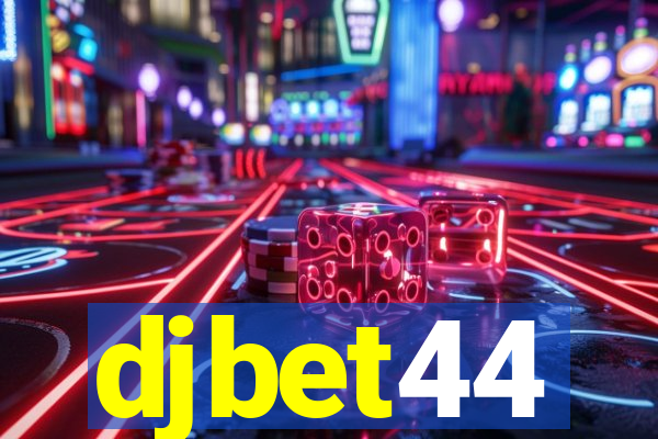 djbet44