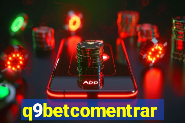 q9betcomentrar