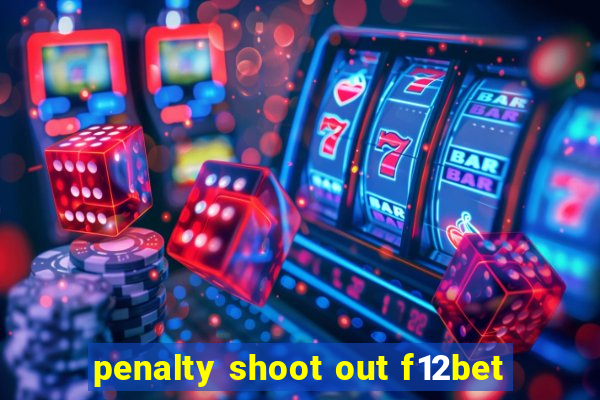 penalty shoot out f12bet