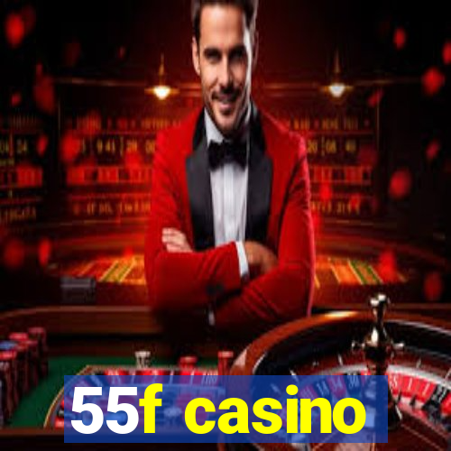 55f casino