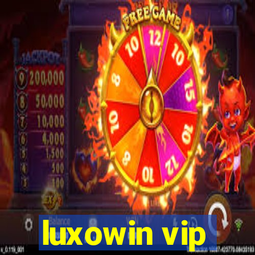 luxowin vip