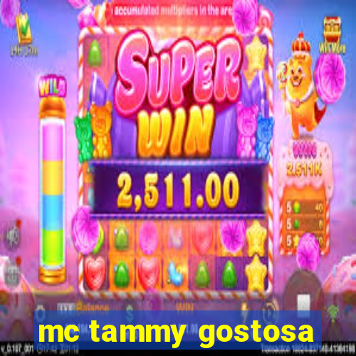 mc tammy gostosa