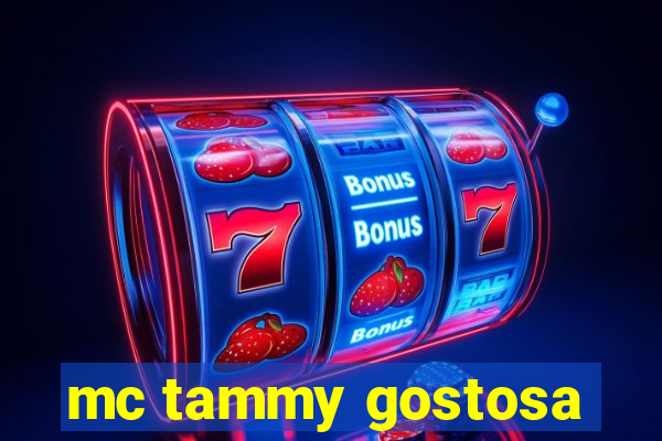mc tammy gostosa