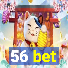 56 bet