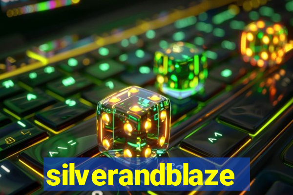 silverandblaze