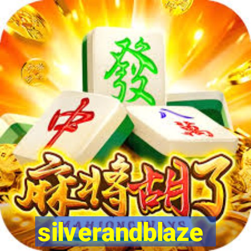 silverandblaze