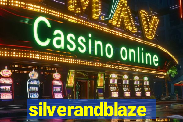 silverandblaze