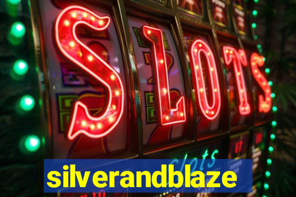 silverandblaze
