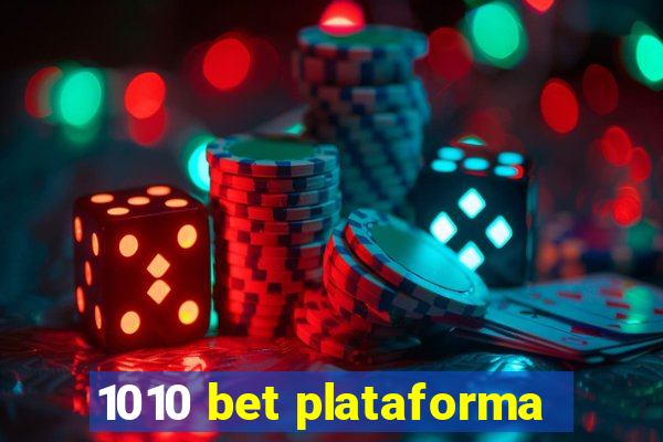 1010 bet plataforma