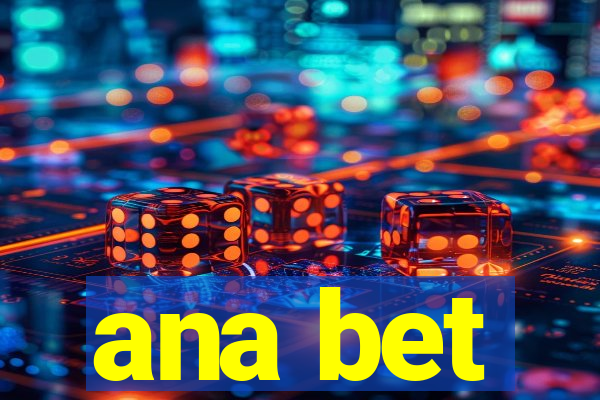 ana bet