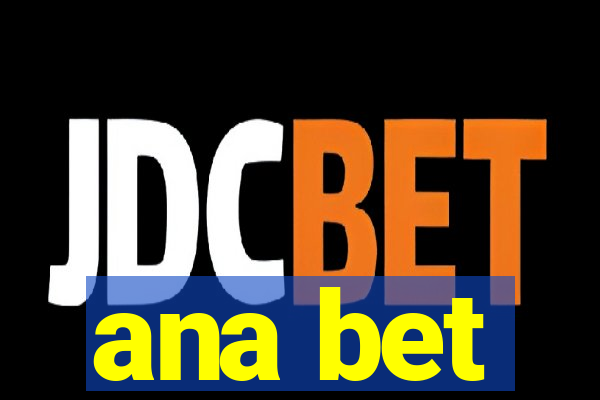 ana bet